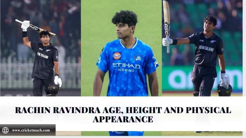 Rachin Ravindra Age, Height And Physical Appearance