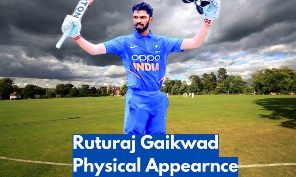 ruturaj gaikwad physical appearnce