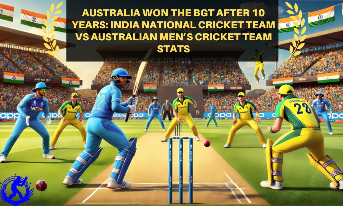 Australia Won The BGT After 10 Years: India National Cricket Team Vs Australian Men’s Cricket Team Stats