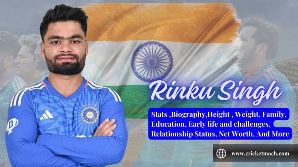 Rinku Singh : Height , Stats, Net Worth, Carrier, Controversies And More