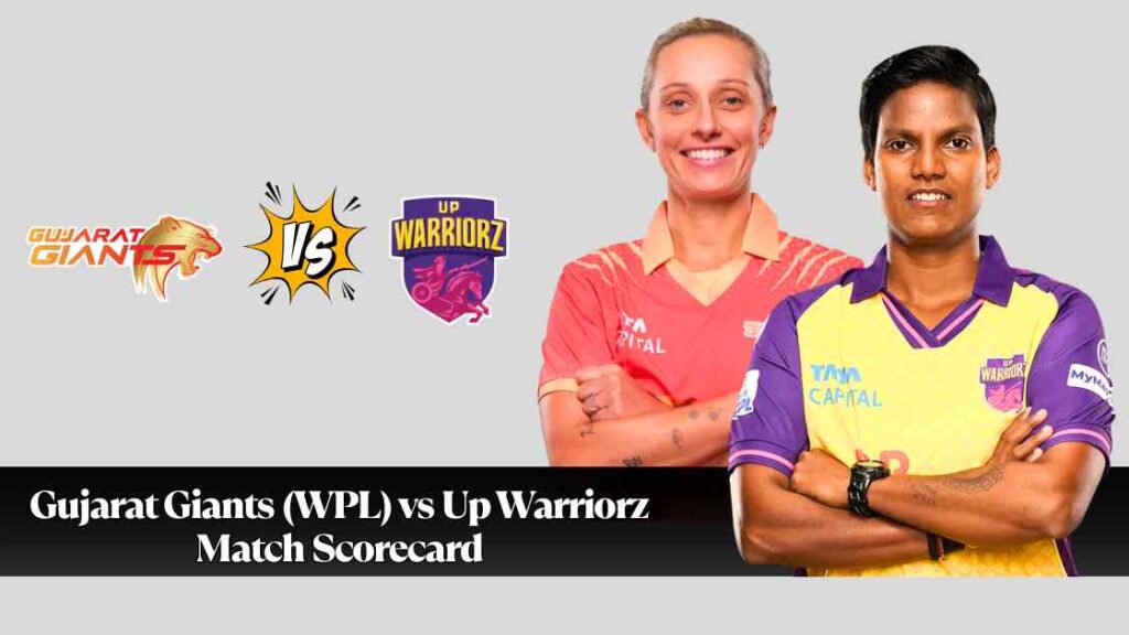 Gujarat Giants (WPL) vs Up Warriorz Match Scorecard—Women’s Premier League 2025