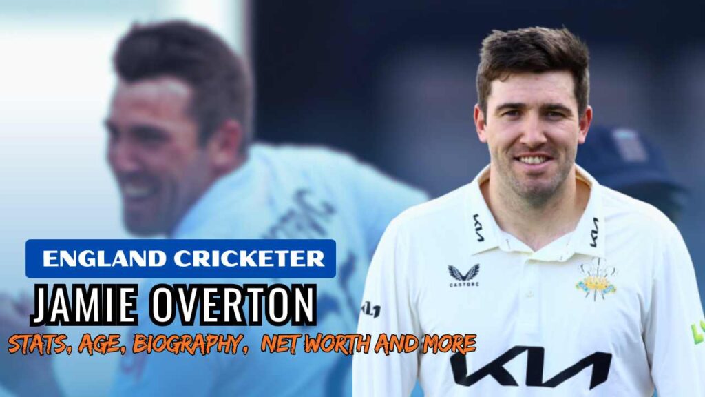 Jamie Overton : Stats, Age, Height, Biography,   Family, Career, Net Worth & More