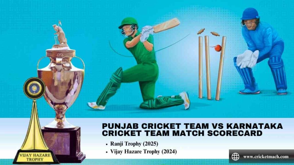 Punjab Cricket Team VS Karnataka Cricket Team Match Scorecard