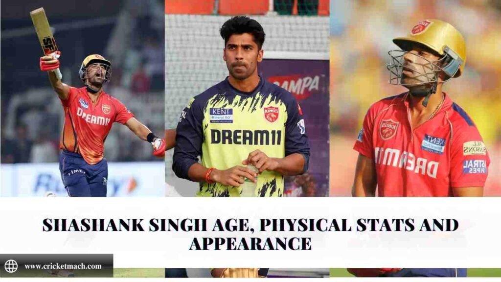 Shashank Singh Age, Physical Stats and Appearance