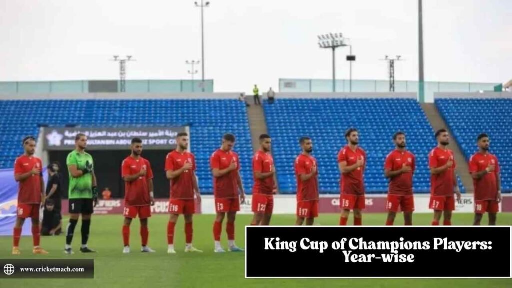 King Cup of Champions Players: Year-wise