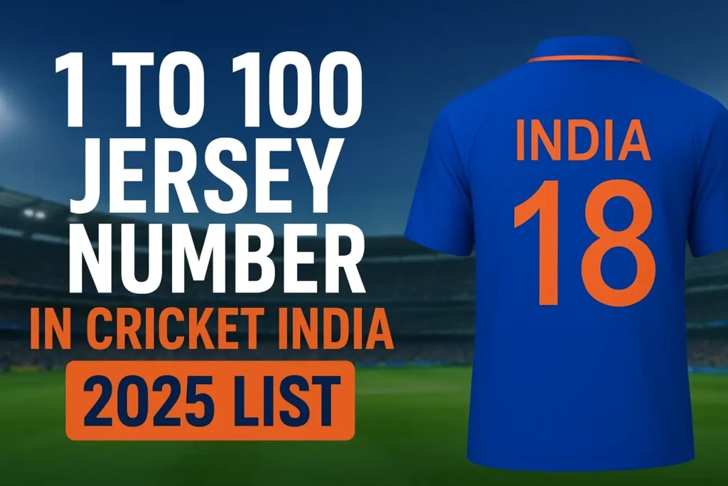 1 to 100 Jersey Number in Cricket India (Updated 2025 List)